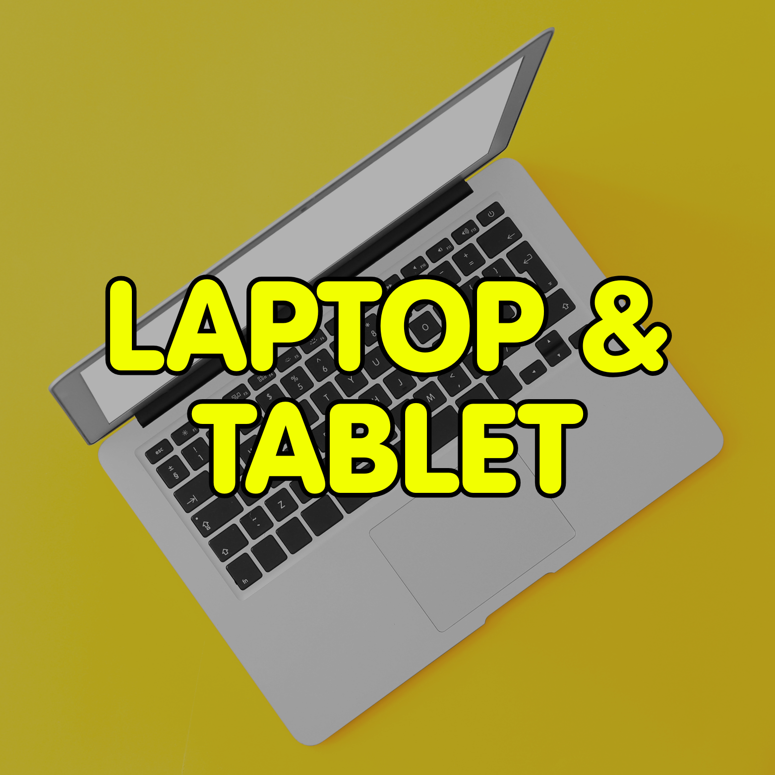 Laptop & Tablet